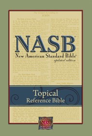 NASB Topical Reference Bible