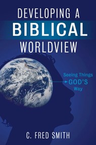 Developing A Biblical Worldview