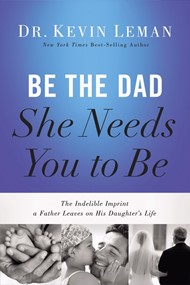 Be The Dad She Needs You To Be