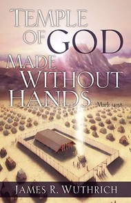 Temple Of God Made Without Hands