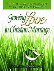 Growing Love In Christian Marriage: Pastor's Manual