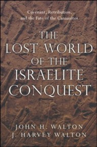 The Lost World Of The Israelite Conquest