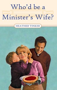 Who'd be a Minister's Wife?