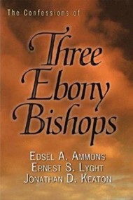 The Confessions Of Three Ebony Bishops
