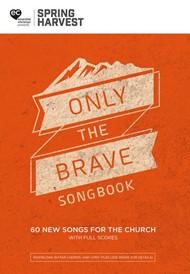 Spring Harvest 2018 Only The Brave Songbook