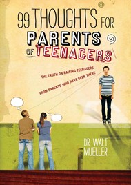 99 Thoughts For Parents Of Teenagers