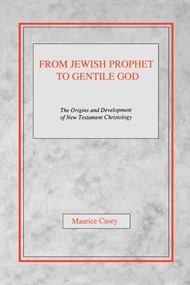 From Jewish Prophet to Gentile God