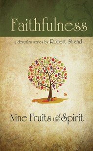 Nine Fruits Of The Spirit: Faith