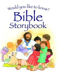 Would You Like to Know the Bible Storybook