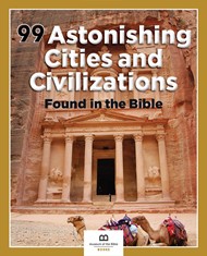 99 Astonishing Cities And Civilizations Found In The Bible