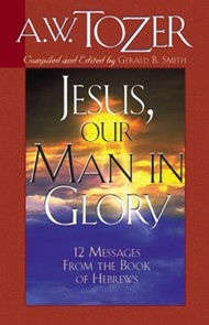 Jesus, Our Man In Glory