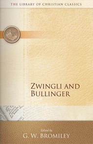 Zwingli & Bullinger