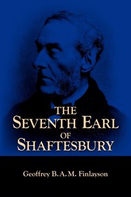 The Seventh Earl of Shaftesbury 1801-1885