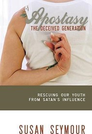 Apostacy: The Deceived Generation