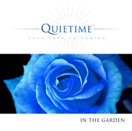 Quietime: In The Garden