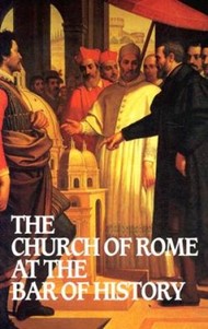 The Church Of Rome At The Bar Of History