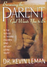 Becoming the Parent God Wants You To Be