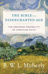 The Bible In A Disenchanted Age