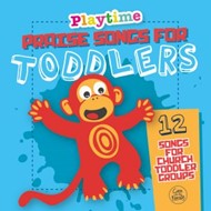 Playtime: Praise Songs For Toddlers CD