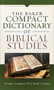 The Baker Compact Dictionary Of Biblical Studies