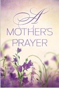 Mother'S Prayer, A