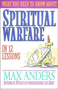 What You Need To Know About Spiritual Warfare In 12 Lessons
