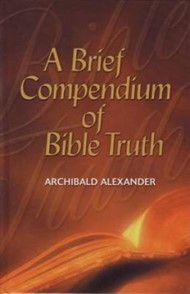 Brief Compendium Of Bible Truth