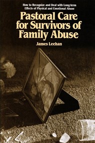 Pastoral Care for Survivors of Family Abuse