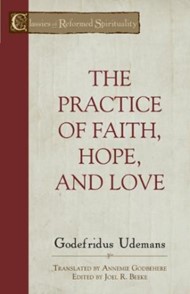 The Practice Of True Faith, Hope, And Love