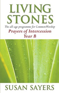 Living Stones Prayers of Intercession Year B