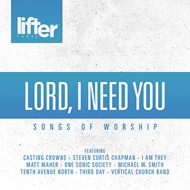 Lord I Need You CD