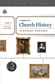 Survey of Church History, Part 3 A.D. 1500-1620, A