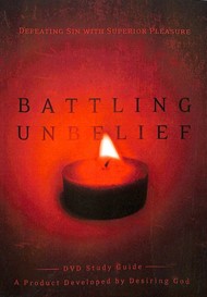 Battling Unbelief (Study Guide)