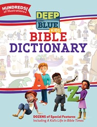 Deep Blue Kids Bible Dictionary