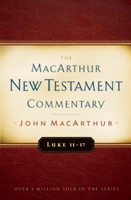 Luke 11-17 Macarthur New Testament Commentary