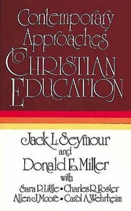 Contemporary Approaches To Christian Education