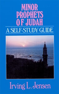 Minor Propets Of Judah- Jensen Bible Self Study Guide