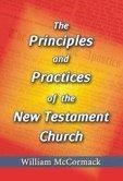 Principles and Practices of the New Testament Church