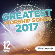Greatest Worship Songs Of 2017 CD