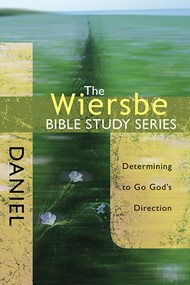 The Wiersbe Bible Study Series: Daniel