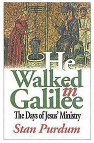 He Walked in Galilee