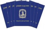 Tracts And Letters of John Calvin