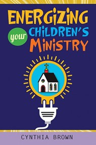Energizing Your Children’s Ministry