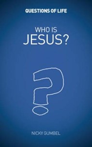 Questions Of Life:  Who Is Jesus?