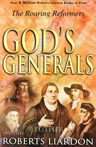 God's Generals: Roaring Reformers