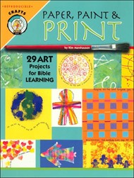 Paper, Paint & Print: Art Projects For Bible Learning