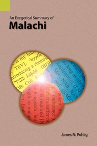 Exegetical Summary of Malachi, An
