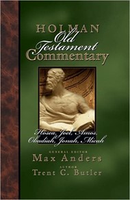 Holman Old Testament Commentary - Hosea, Joel, Amos, Obadiah
