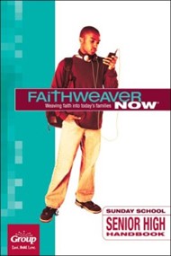 FaithWeaver Now Senior High Handbook, Winter 2018