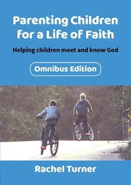 Parenting Children For A Life Of Faith Omnibus Edition